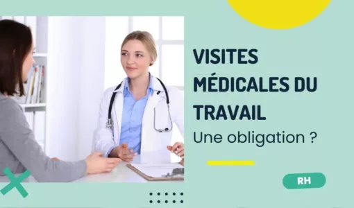 Visite médicale du travail obligatoire